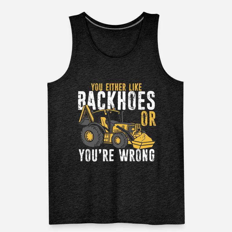 Excavator Operator Like Backhoe or youre wrongExca Männer Premium Bio Tank Top