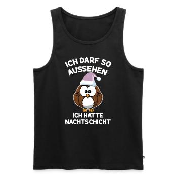 Ich Darf So Aussehen Ich Hatte Nachtschicht - Männer Premium Bio Tank Top - Schwarz - Vorne - Michal (187cm)