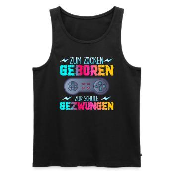 Zum Zocken Geboren Zur Schule Gezwungen - Männer Premium Bio Tank Top - Schwarz - Vorne - Michal (187cm)