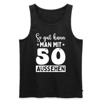 So Gut Kann Man Mit 50 Aussehen - Männer Premium Bio Tank Top - Schwarz - Vorne - Michal (187cm)
