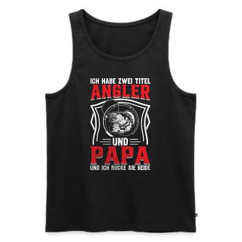 Ich habe zwei Titel Angler Und Papa - Männer Premium Bio Tank Top - Schwarz - Vorne - Michal (187cm)