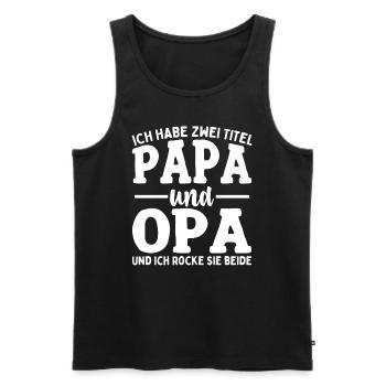 Ich Habe Zwei Titel Papa Und Opa - Männer Premium Bio Tank Top - Schwarz - Vorne - Michal (187cm)