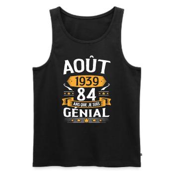 Août 1939 84 Ans Que Je Suis Génial Cadeau - Débardeur bio Premium Homme - noir - Devant - Michal (187cm)
