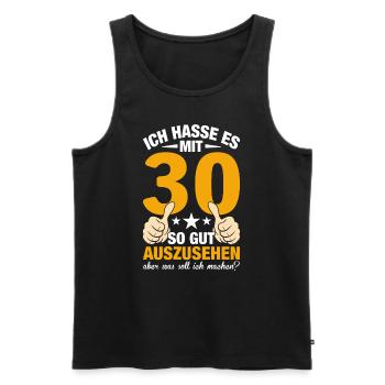 Ich Hasse Es Mit 30 So Gut Auszusehen - Männer Premium Bio Tank Top - Schwarz - Vorne - AI Model Male 178 light (178cm)