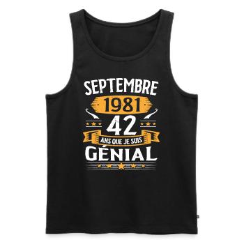 Septembre 1981 42 Ans Que Je Suis Génial Cadeau - Débardeur bio Premium Homme - noir - Devant - Michal (187cm)