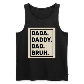 Dada Daddy Dad Bruh - Débardeur bio Premium Homme - noir - Devant - AI Model Male 178 light (178cm)