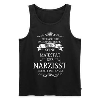 Seine Majestät der Narzisst betritt den Raum Shirt - Männer Premium Bio Tank Top - Schwarz - Vorne - Michal (187cm)