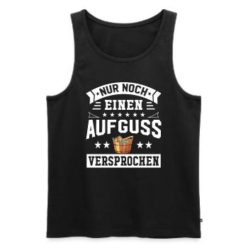 Nur Noch Einen Aufguss Versprochen Saunieren Sauna - Männer Premium Bio Tank Top - Schwarz - Vorne - AI Model Male 178 light (178cm)