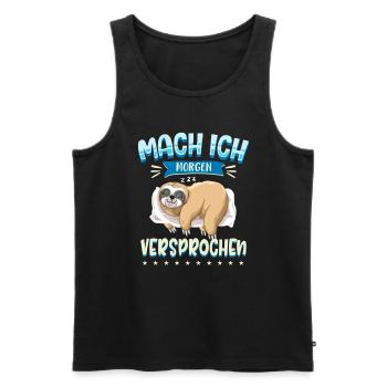 Mach Ich Morgen Versprochen Faul Müde Schlafen Fau - Männer Premium Bio Tank Top - Schwarz - Vorne - Michal (187cm)