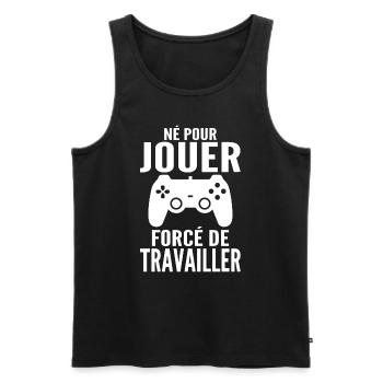 Born To Play Forced To Work Gamer Gift - Men's Premium Organic Tank Top - black - Front - Michal (187cm)