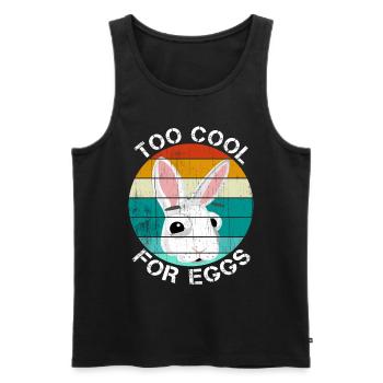 Too cool for eggs Easter gift Easter bunny funny - Men's Premium Organic Tank Top - black - Front - AI Model Male 178 light (178cm)