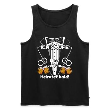 Ich saufe einer von uns heiratet bald - Männer Premium Bio Tank Top - Schwarz - Vorne - Michal (187cm)