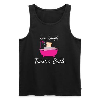 Live Laugh Toaster Bath Toast Toaster - Men's Premium Organic Tank Top - black - Front - Michal (187cm)