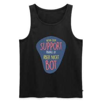 Wo ist mein SUPPORT? Überall.. - Männer Premium Bio Tank Top - Schwarz - Vorne - AI Model Male 178 light (178cm)