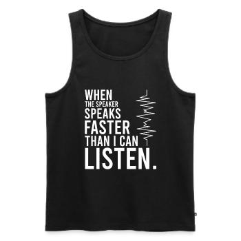 if the speaker is faster, I can - Men's Premium Organic Tank Top - black - Front - AI Model Male 178 light (178cm)
