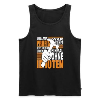 Einmal mit Profis war früher - heute reicht ohne - Männer Premium Bio Tank Top - Schwarz - Vorne - Michal (187cm)