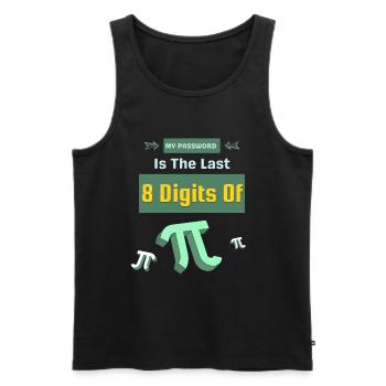 My Password Is The Last 8 Digits Of Pi Cool - Men's Premium Organic Tank Top - black - Front - AI Model Male 178 light (178cm)