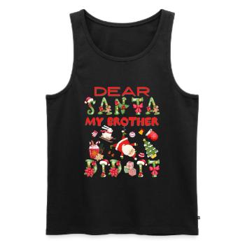 Dear Santa My Brother Did It Cute Family Christmas - Men's Premium Organic Tank Top - black - Front - AI Model Male 178 light (178cm)