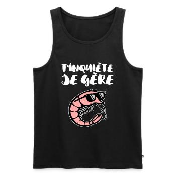 Humour Crevette T'inquiète Je Gère - Débardeur bio Premium Homme - noir - Devant - Michal (187cm)