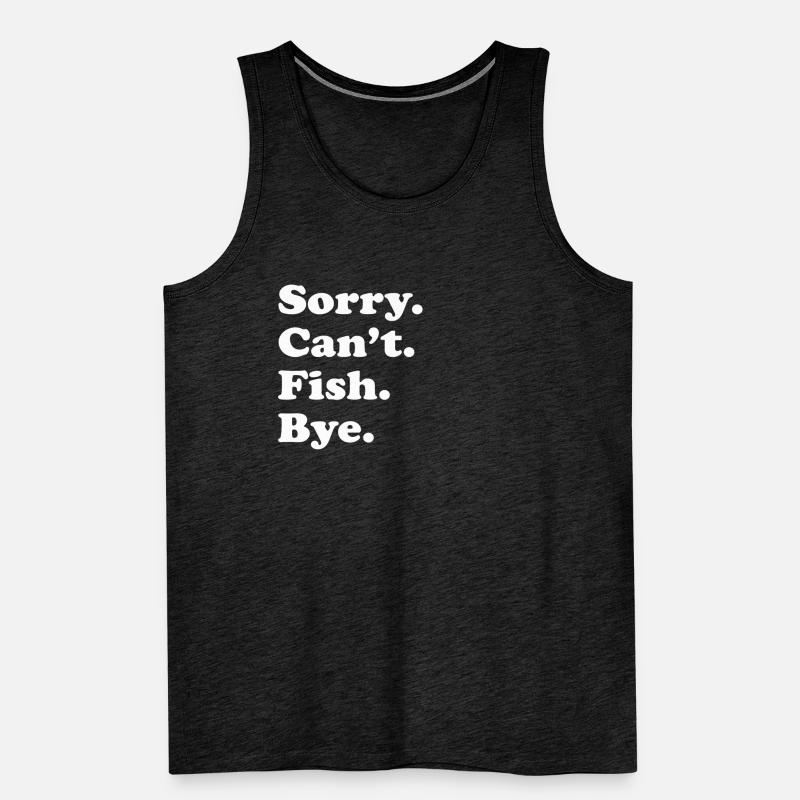 Sorry, can't say goodbye - fish Men's Premium Organic Tank Top