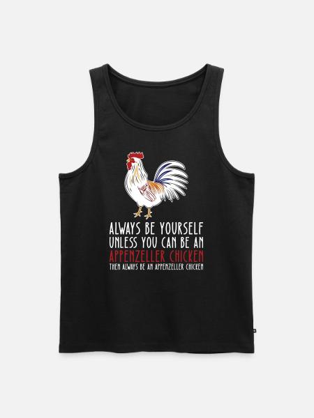 Be yourself - Appenzeller chicken - Men's Premium Organic Tank Top - black