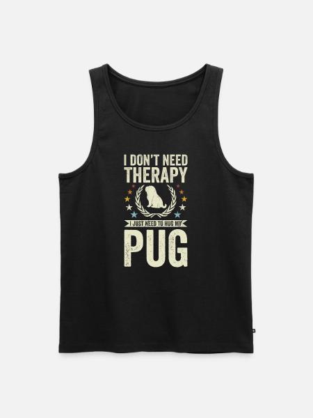 Do not need therapy - Pug - Men's Premium Organic Tank Top - black