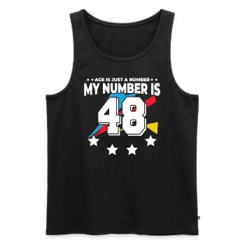 Age is just a number – 48th birthday - Men's Premium Organic Tank Top - black - Front - AI Model Male 178 light (178cm)
