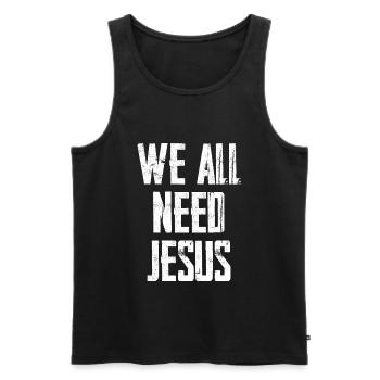 We All Need Jesus - Männer Premium Bio Tank Top - Schwarz - Vorne - AI Model Male 178 light (178cm)