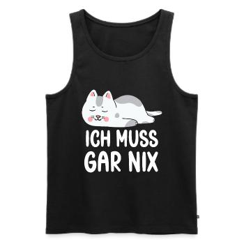 Ich Muss Gar Nichts lustige Katzen Sprüche - Männer Premium Bio Tank Top - Schwarz - Vorne - AI Model Male 178 light (178cm)