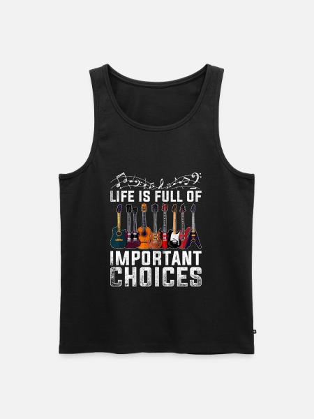 Guitar Musician Life is full of important choices - Men's Premium Organic Tank Top - black