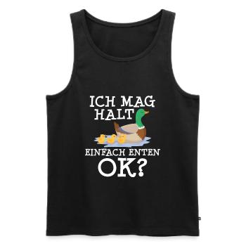 Ente Enten - Ich mag halt einfach Enten, OK? - Männer Premium Bio Tank Top - Schwarz - Vorne - Michal (187cm)