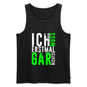 ICH MUSS ERSTMAL GAR NICHTS lustige Sprüche - Männer Premium Bio Tank Top - Schwarz - Vorne - Michal (187cm)