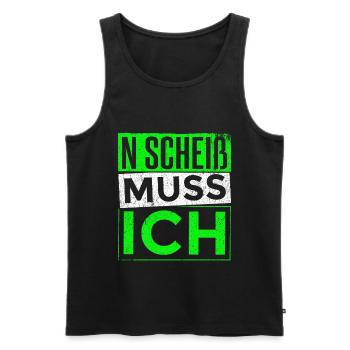 n scheiß muss ich beste Sprüche für Arbeit & Schul - Männer Premium Bio Tank Top - Schwarz - Vorne - Michal (187cm)