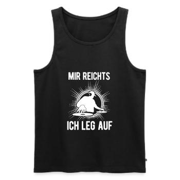 DJ Spruch - Mir Reichts ich leg auf Spruch Disco f - Männer Premium Bio Tank Top - Schwarz - Vorne - Michal (187cm)