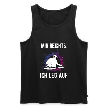 DJ Spruch - Mir Reichts ich leg auf Geschenk für D - Männer Premium Bio Tank Top - Schwarz - Vorne - Michal (187cm)