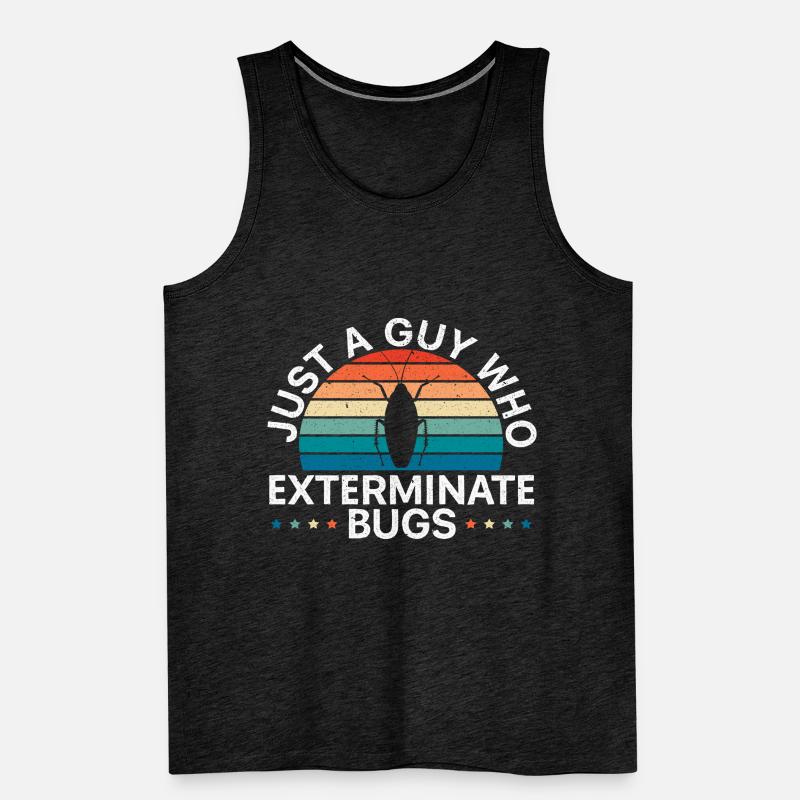 Nur ein Typ, der Bugs ausrottet Schädlingsbekämpfung Männer Premium Bio Tank Top