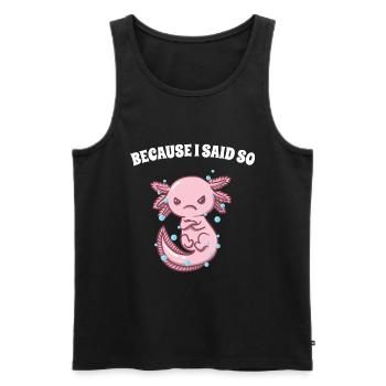 Weil ich so lustige Eltern Humor Mama Papa sarkast - Männer Premium Bio Tank Top - Schwarz - Vorne - Michal (187cm)