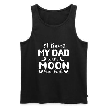 I Love (Heart) DAD To The Moon And Back - Men's Premium Organic Tank Top - black - Front - AI Model Male 178 light (178cm)