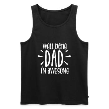 Well done dad im awesome - Men's Premium Organic Tank Top - black - Front - Michal (187cm)