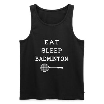Eat Sleep Badminton - Schläger - Männer Premium Bio Tank Top - Schwarz - Vorne - Michal (187cm)