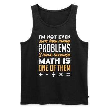 Math is my problem Math Student - Men's Premium Organic Tank Top - black - Front - AI Model Male 178 light (178cm)