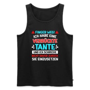 Finger weg! Habe eine verrückte Tante coole Tante - Männer Premium Bio Tank Top - Schwarz - Vorne - Michal (187cm)
