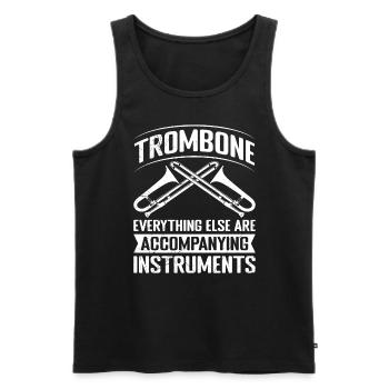 Everything else is accompanying instruments trombone - Men's Premium Organic Tank Top - black - Front - AI Model Male 178 light (178cm)