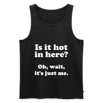Ist es heiß hier drinnen? Oh, warte, es geht nur mir so. - Männer Premium Bio Tank Top - Schwarz - Vorne - Michal (187cm)