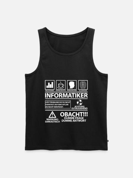 Informatiker lustig lustige Sprüche Spruch Witzig - Männer Premium Bio Tank Top - Schwarz