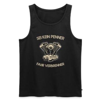 Sei kein Penner fahr Verbrenner Benzin - Männer Premium Bio Tank Top - Schwarz - Vorne - Michal (187cm)