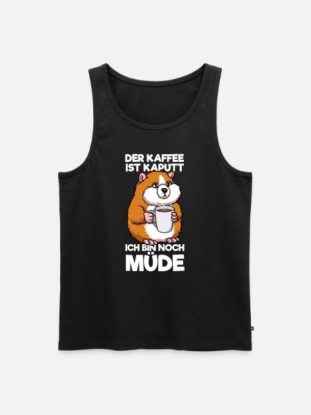 Der Kaffee Ist Kaputt Ich Bin Noch Müde Hamster - Männer Premium Bio Tank Top - Schwarz