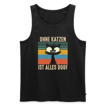 Ohne Katzen ist alles Doof Stubentiger Katze - Männer Premium Bio Tank Top - Schwarz - Vorne - AI Model Male 178 light (178cm)