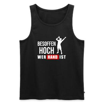 Besoffen Hoch Wer Hand Ist Lustiger Sauf Spruch - Männer Premium Bio Tank Top - Schwarz - Vorne - Michal (187cm)