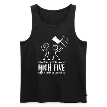 Les gens ont besoin d’un high five avec une chaise dans le visage - Débardeur bio Premium Homme - noir - Devant - Michal (187cm)